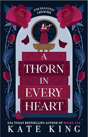 A Thorn in Every Heart | Enchanted Legacies #1