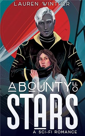 A Bounty of Stars: A Sci-fi Romance  | Constellation Contracts #1
