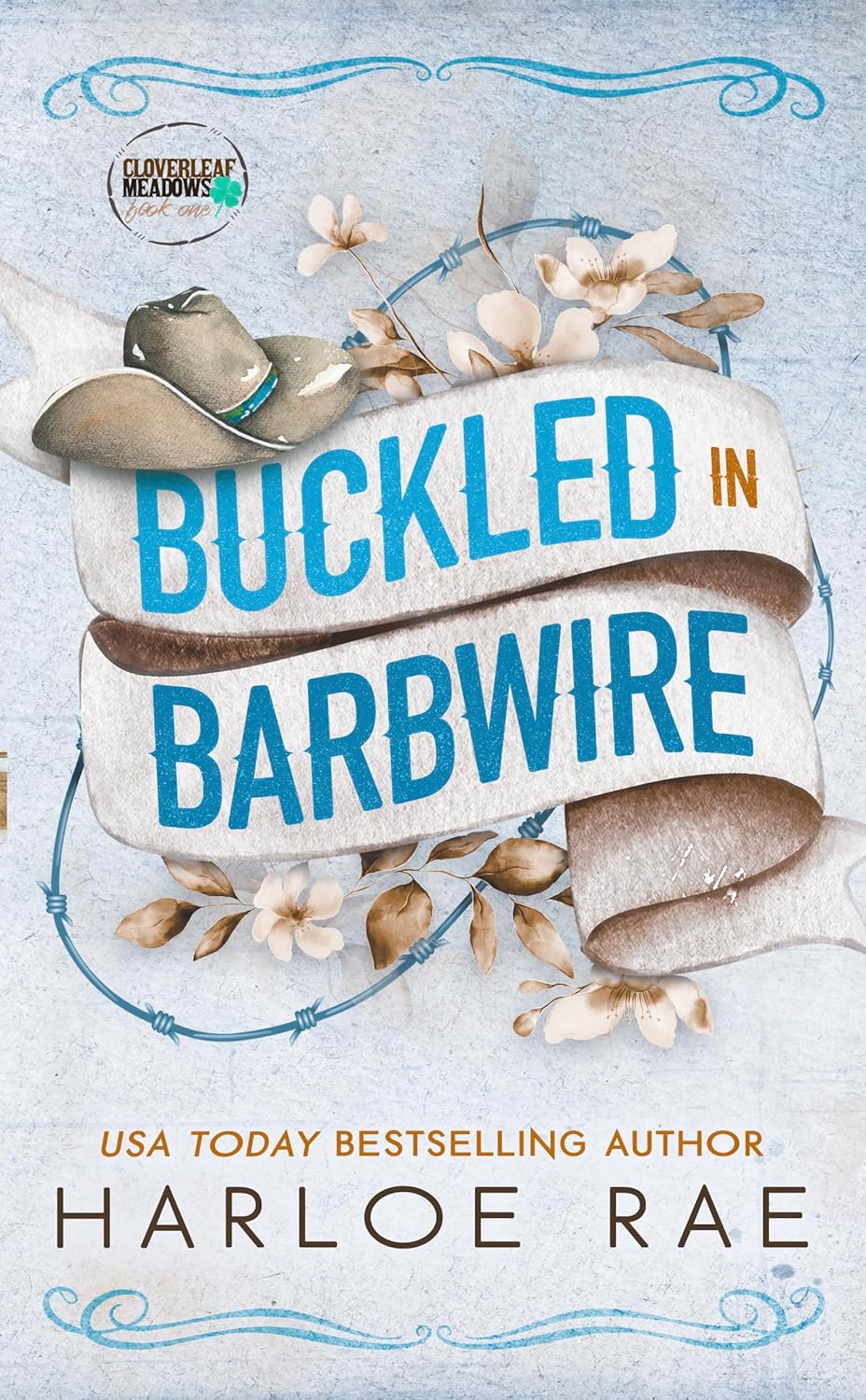 Buckled in Barbwire | Cloverleaf Meadows #1