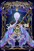 Smoke and Scar | A Shattered Crown #1 - Trade Paperback