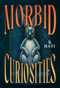 Morbid Curiosities