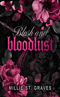Blush and Bloodlust *PREORDER*