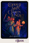Copper Skin, Oaken Lungs | Copper & Ash #1 (eBook)