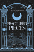 Fractured Pieces | The Nexus Series #2 (SIGNED)