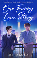 Our Funny Love Story | Resistance #1