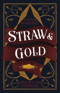 Straw and Gold | A Realm of Revelry #2