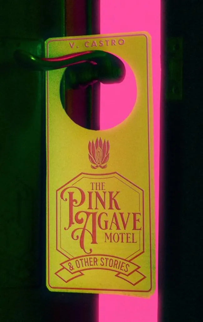 The Pink Agave Motel & Other Stories