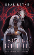 A Soul to Guide  | Duskwalker Brides #4